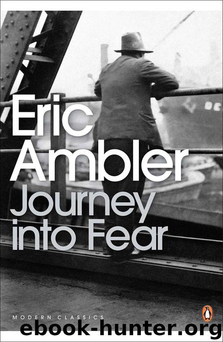 Journey Into Fear By Eric Ambler Free Ebooks Download